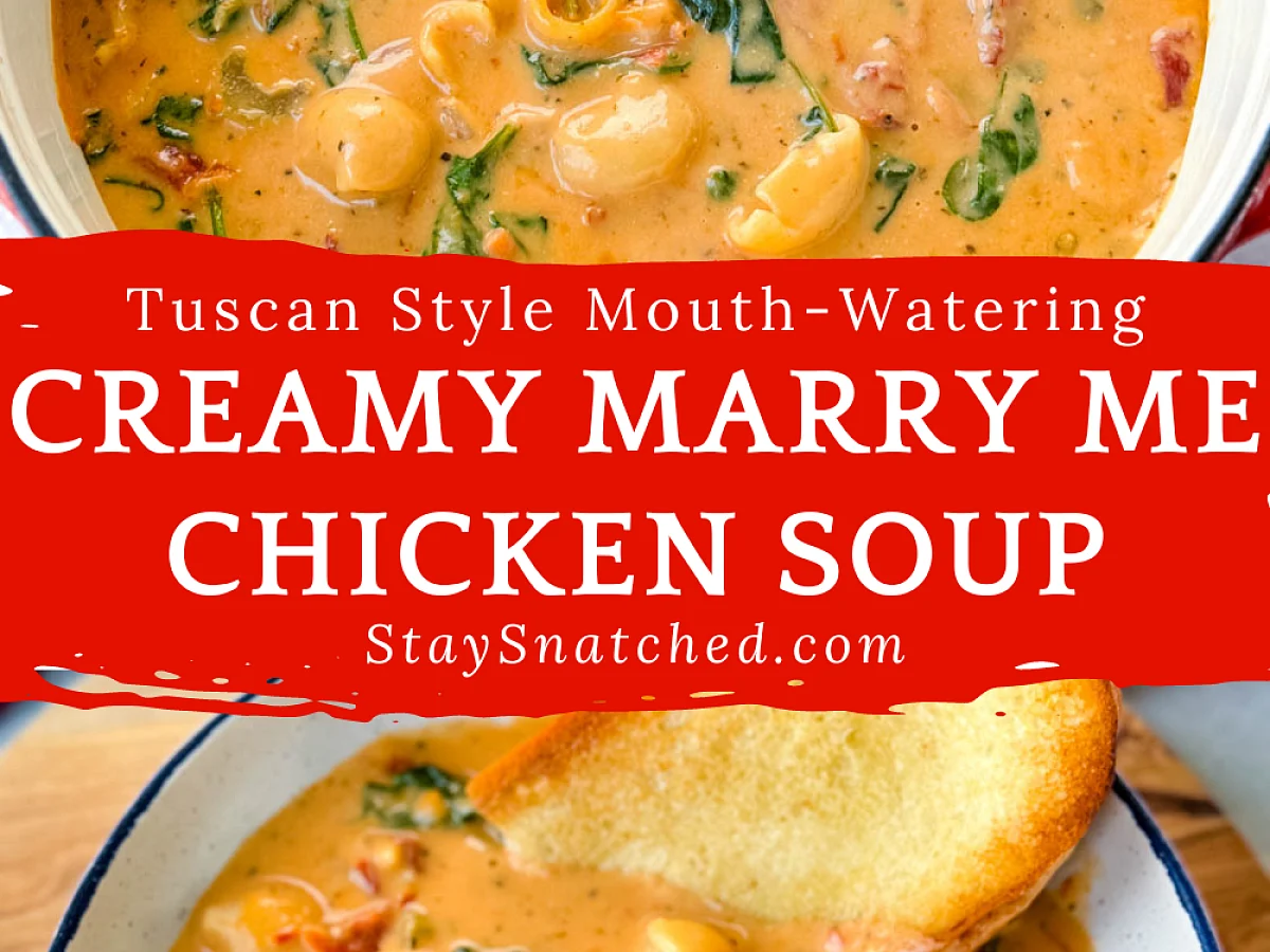 Marry Me Tuscan Chicken Soup